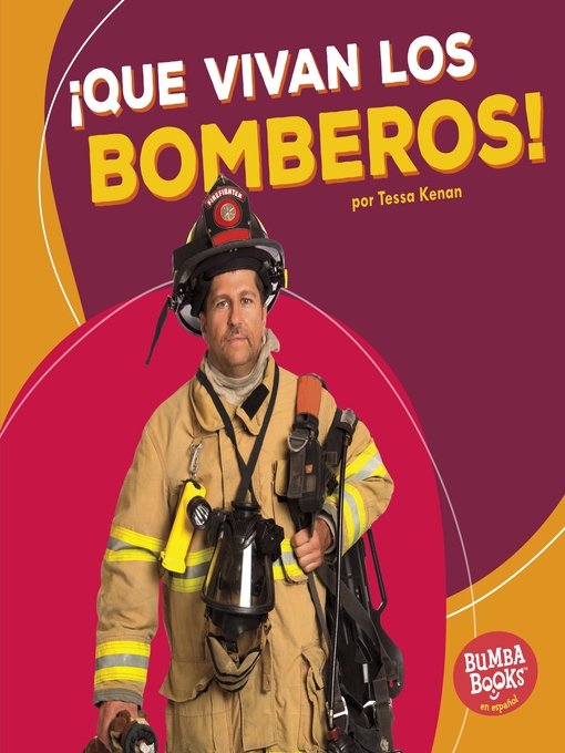 Title details for ¡Que vivan los bomberos! (Hooray for Firefighters!) by Tessa Kenan - Wait list